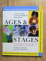 Anticariat: Charles E. Schaefer, Theresa Foy DiGeronimo - Ages and stages. A parent's guide to normal childhood development
