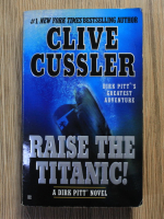 Anticariat: Clive Cussler - Raise the Titanic