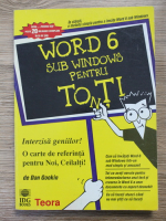 Anticariat: Dan Gookin - Word 6 sub Windows pentru toti