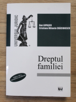 Dan Lupascu - Dreptul familiei (editia a III-a)