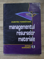 Dumitru Fundatura - Managementul resurselor materiale