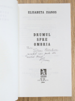 Anticariat: Elisabeta Isanos - Drumul spre Ombria (cu autograful autoarei)