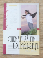 Anticariat: Ellen White - Chemati sa fim diferiti