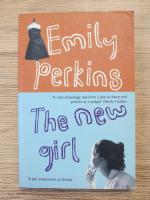 Anticariat: Emily Perkins - The new girl