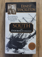 Anticariat: Ernest Shackleton - South. The Endurance expedition
