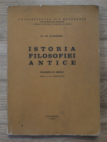 Gheorghe Vladutescu - Istoria filosofiei antice. Filosofia in Grecia