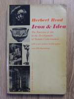 Herbert Read - Icon and idea. The function of art in the development of human consciousness