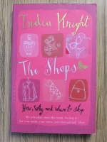 India Knight - The shops