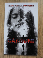 Anticariat: Ioana Amalia Dragomir - Carbuni
