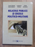 Ionel Cristinel Deaconescu - Relatiile publice si crizele politico-militare