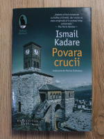 Ismail Kadare - Povara crucii