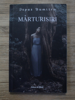 Ispas Dumitru - Marturisiri