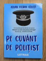 Iulian Florin Golita - Pe cuvant de politist