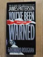 Anticariat: James Patterson, Howard Roughan - You've been warned