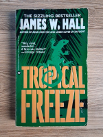 Anticariat: James W. Hall - Tropical freeze