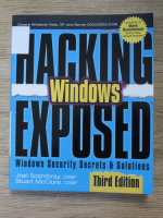 Anticariat: Joel Scambray - Hacking exposed Windows: Windows security secrets and solutions