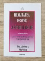 John Ankerberg - Realitatea despre astrologie. Ce ne spin Biblia si stiinta despre astrologie