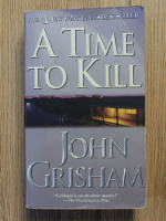 Anticariat: John Grisham - A time to kill