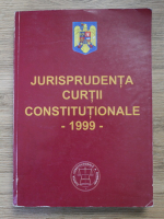 Jurisprudenta Curtii Constitutionale, 1999