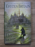 Anticariat: Kristen Britain - The dream gatherer