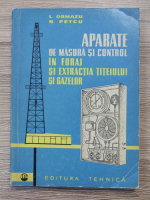 Anticariat: L. Ormazu - Aparate de masura si control in foraj si extractia titeiului si gazelor