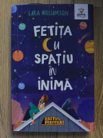 Anticariat: Lara Williamson - Fetita cu spatiu in inima