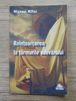 Anticariat: Mazen Rifai - Reintoarcerea la tarmurile adevarului