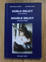 Anticariat: Mihai Manea Croco, Ana Maria Arkan - Dublu delict, serii nocturne (editie bilingva)