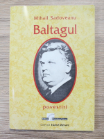 Mihail Sadoveanu - Baltagul