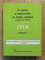 Muguras Constantinescu - O istorie a traducerilor in limba romana, secolul al XX-lea (volumul 1)