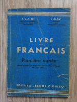 Anticariat: N. Catargi - Livre de francais. Premiere annee (1947)