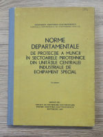 Norme departamentale de protectie a muncii in sectoarele pirotehnice din unitatile centralei industriale de echipament special