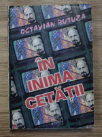 Anticariat: Octavian Butuza - In inima cetatii