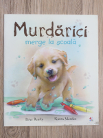 Peter Bently - Murdarici merge la scoala