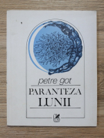 Petre Got - Paranteza lunii