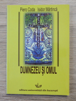 Anticariat: Piero Coda - Dumnezeu si omul