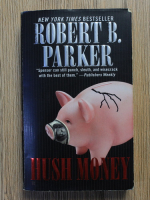 Anticariat: Robert B. Parker - Hush Money