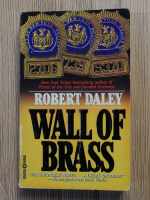 Anticariat: Robert Daley - Wall of brass