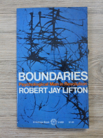 Robert Jay Lifton - Boundaries. Psyhological man in revolution