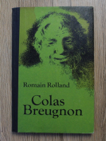 Anticariat: Romain Rolland - Colas Breugnon