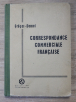 Anticariat: Rudolf Groger, Friedrich Demel - Correspondance commerciale francaise