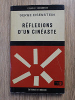 Serge Eisenstein - Reflexions d'un cineaste