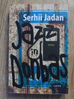 Anticariat: Serhii Jadan - Jazz in Donbas