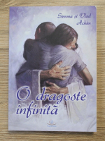 Anticariat: Simona Achim - O dragoste infinita