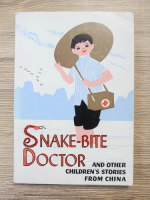 Anticariat: Snake-bite Doctor and other children's stories from China