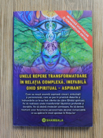 Anticariat: Unele repere transformatoare in relatia complexa, inefabila. Ghid spiritual-aspirant
