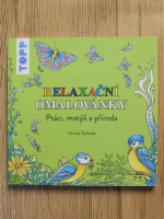 Ursula Schwab - Relaxacni omalovanky. Ptaci, motyli a priroda (carte de colorat)