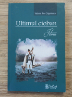 Anticariat: Valeriu Ion Gagiulescu - Ultimul cioban. Istorii