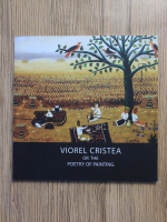 Anticariat: Viorel Cristea - Or the poetry of painting