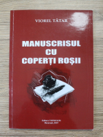 Viorel Tatar - Manuscrisul cu coperti rosii